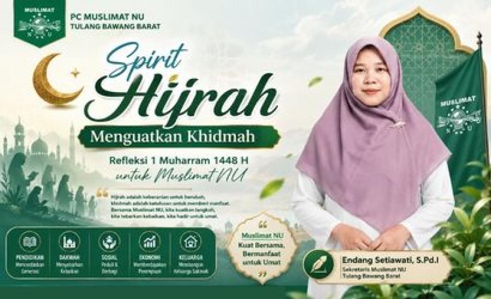 Spirit Hijrah, Menguatkan Khidmah Refleksi 1 Muharram 1448 H untuk Muslimat NU